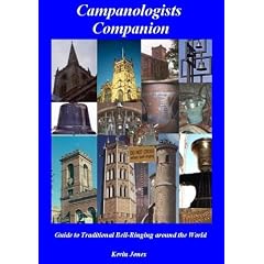 Campanologists Companion: Guide to Traditional Bell-ringing Around the World
