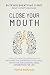 Close Your Mouth: Buteyko Clinic Handbook for Perfect Health