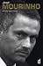 Jose Mourinho: Made in Portugal - the Authorised Biography