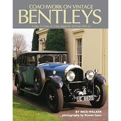 Coachwork on Vintage Bentleys: 3 Litre, 4.5 Litre, 6.5 Litre, Speed Six and 8 Litre, 1921-31