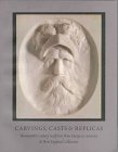 Carvings, Casts, & Replicas: Nineteenth-Century Sculpture from Europe & America in New England Collections