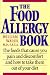 The Food Allergy Book: The Foods That Cause You Pain and Discomfort and How to Take Them Out of Your Diet by William E. Walsh