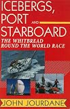 cover of Icebergs, Port and Starboard: The Whitbread Round the World Race