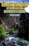 Black Canyon of the Gunnison Explorer's Guide