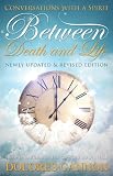 Between Death & Life : - formerly - Conversations With a Spirit