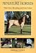 Miniature Horse Book : Miniature Horses; Their Care Breeding and Coat Colors