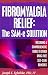 Fibromyalgia Relief : The SAM-e Solution