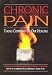 Chronic Pain: Taking Command of Our Healing! : Understanding the Emotional Trauma Underlying Chronic