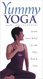 Yummy Yoga: Gentle Stress Relief for the Hips, Back & Neck