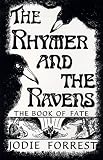 The Rhymer and the Ravens: The Book of Fate