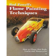 Rod Powell's Flame Painting Techniques: How to Flame Hot Rods, Trucks, and Motorcycles (Taschenbuch)