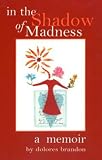 In the Shadow of Madness