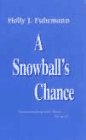 A Snowball's Chance