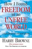 Read How I Found Freedom in an Unfree World: A Handbook for Personal Liberty
