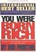 You were born rich: Now you can discover and develop those riches by Bob Proctor