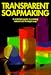 Transparent Soapmaking: A Complete Guide to Making Natural See-Through Soap