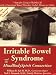 Irritable Bowel Syndrome and the MindBodySpirit Connection: 7 Steps for Living a Healthy Life With a Functional Bowel Disorder, Crohn's Disease or Colitis by William B. Salt II