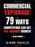 Commercial Espionage: 79 Ways Competitors Can Get Any Business Secrets