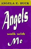 Angels Walk With Me