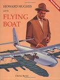 Howard Hughes And His Flying Boat By Charles Barton