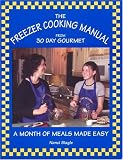 The Freezer Cooking Manual from 30 Day Gourmet: A Month of Meals Made Easy