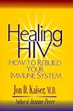 Healing HIV: How To Rebuild Your Immune System