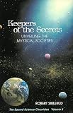Keeper of the Secrets: Unveiling the Mystical Societies (The Sacred Science Chronicles Volume II) (The Sacred Science Chronicles, Volume 2)