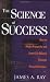 The Science of Success: How to Attract Prosperity and Create Harmonic Wealth Through Proven Principles