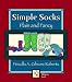 Simple Socks: Plain and Fancy by Priscilla A. Gibson-Roberts