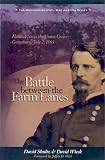 BATTLE BETWEEN THE FARM LANES: Hancock Saves the Union Center: Gettysburg July 2, 1863 (Discovering Civil War America Series, V. 4)