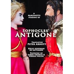 Antigone, by Sophocles, with Marionettes