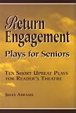 Return Engagement Plays for Seniors