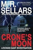 Crone's Moon: A Rowan Gant Investigation (The Rowan Gant Investigations)