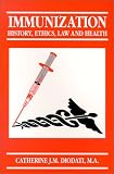 (Immunization: History, Ethics, Law and Health)