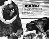 MUKTU: The Backward Muskox