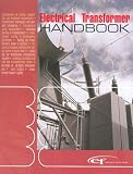 Electrical Transformer Handbook (Practical Handbooks For Electrical Professionals, Volume 1)