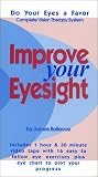 Improve Your Eyesight: Updates Bates Method--Vision Therapy Eye Exercises ( 107 Page Book and Eye Chart Included)