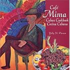 Cafe Mima Cuban Cookbook Cocina Cubana by Yoly N. Perez