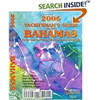 Click here to buy Yachtsman's Guide 2006 to the Bahamas by  Thomas Daly.