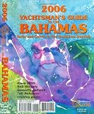 Yachtsmans Guide 2006 to the Bahamas
