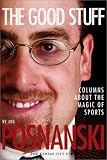 The Good Stuff: Columns about the Magic of Sports