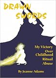 Drawn Swords: My Victory over Childhood Ritual Abuse ISBN: 0970919700