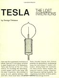 Tesla : The Lost Inventions By George Trinkaus