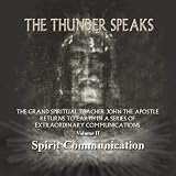 The Thunder Speaks (Spirit Communication, Volume II)