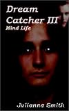 Dream Catcher III: Mind Life