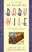 On Becoming Baby Wise: The Classic Sleep Reference Guide Used by Over 1,000,000 Parents Worldwide by Gary Ezzo