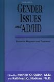 Gender Issues and AD/HD: Research, Diagnosis, and Treatment