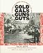 Gold, Gals, Guns, Guts: A History of Deadwood, Lead, & Spearfish, 1874-1976