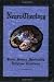 NeuroTheology: Brain, Science, Spirituality, Religious Experience