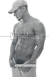 Ten Thick Inches: Erotic Short Stories